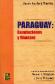 Paraguay: Revoluciones y finanzas