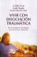 Vivir con disociacin traumtica