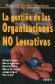 La Gestin de las Organizaciones NO Lucrativas