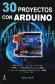 30 Proyectos con Arduino