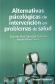 Alternativas psicolgicas de intervencin en problemas de salud