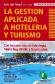 La Gestin Aplicada a Hoteletia y Turismo