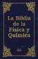 La biblia de la Fsica y Qumica