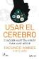 Usar el Cerebro