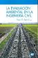La evaluaci�n ambiental en la ingenier�a civil