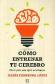 Cmo entrenar Tu Cerebro