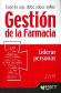 Gestin de la Farmacia Todo lo que debe saber sobre