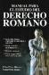 Manual para el estudio del Derecho Romano