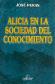 Alicia en la sociedad del conocimiento