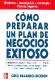 Cmo preparar un plan de negocios exitoso