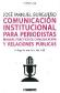 Comunicacin institucional para periodistas