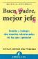Buen Padre, Mejor Jefe
