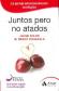 Juntos pero no atados