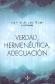 Verdad, Hermenutica, Adecuacin