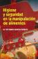 Higiene y seguridad en la manipulacin de alimentos