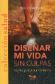 Disear Mi Vida Sin Culpas