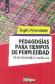 Pedagog�as para tiempos de perplejidad