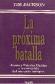 La proxima batalla