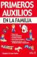 Primeros Auxilios en la Familia