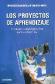 Los Proyectos de Aprendizaje