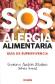 SOS Alergia alimentaria. Guia de supervivencia