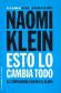 Esto lo cambia todo, el capistalismo contra el clima