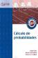 Clculo de probabilidades. 354 ejercicios desarrollados