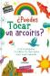 Puedes tocar un arcoiris? Y otras preguntars increiblemente importantes sobre nuestro planeta!