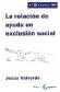 La relaci�n de ayuda en exclusi�n social