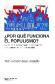 Por qu funciona el populismo?