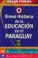 Breve Historia de la Educacin en el Paraguay