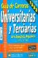 Guia de Carreras Universitarias y Terciarias de la Republica Argentina 1999