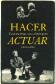 Hacer Actuar Stanislavski contra Strasberg