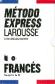 Mtodo Express Frances. Larousse