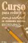 Curso para reducir la ansiedad en examenes escritos