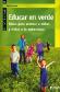 Educar en verde. Ideas para acercar a nios y nias a la naturaleza