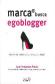 Marca busca egoblogger