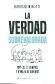 La verdad sobrevalorada. Manual de control y manejo de rumores