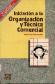 Iniciacin a la organizacin y tcnica comercial