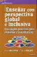 Ensear con perspectiva global e inclusiva
