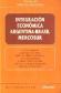 Integraci�n econ�mica Argentina-Brasil Mercosur