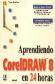 Aprendiendo Corel Draw 8 en 24 Horas
