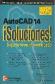 AutoCAD 14 : soluciones! : soporte tecnico certificado
