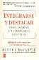 Integrarse y Destacar para lograr un Liderazgo Efectivo