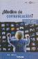 Medios de comunicacion?