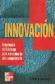 Innovacion: Estrategia de liderazgo para la frontera competitiva