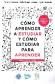 Como aprender a estudiar y como estudiar para aprender - TEORICO y PRACTICO 2 TOMOS