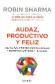 Audaz, productivo y feliz