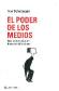 El poder de los medios. Seis intelectuales en busca de definiciones