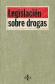 Legislacin sobre drogas